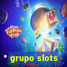 grupo slots