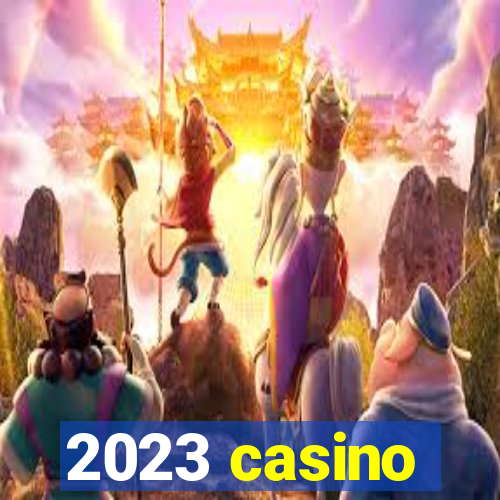 2023 casino