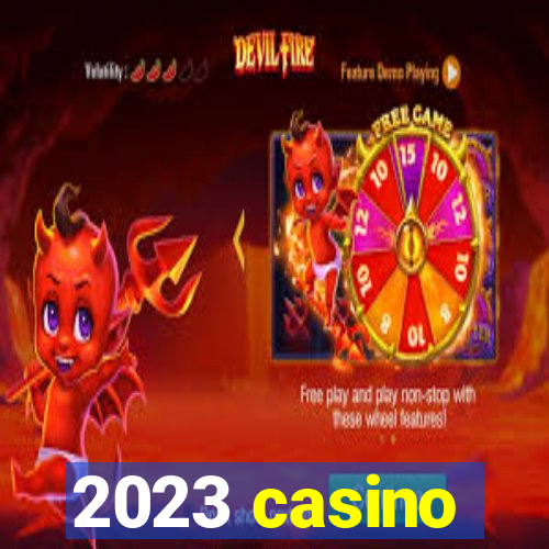 2023 casino