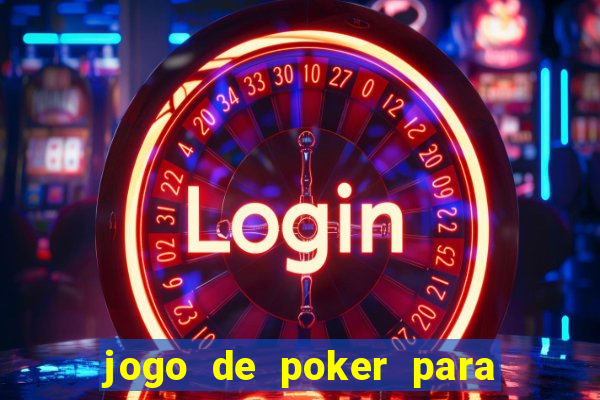 jogo de poker para ganhar dinheiro