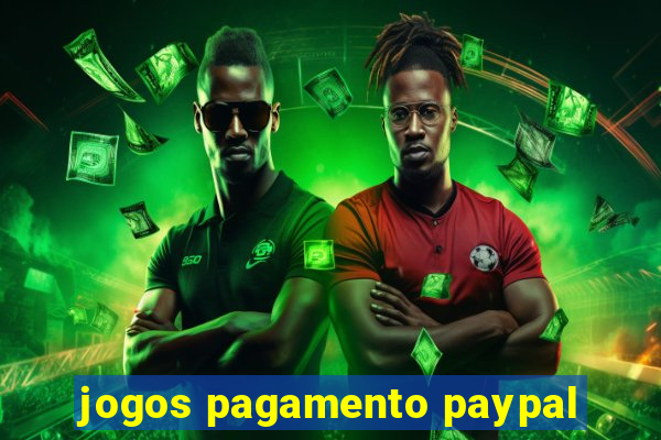 jogos pagamento paypal