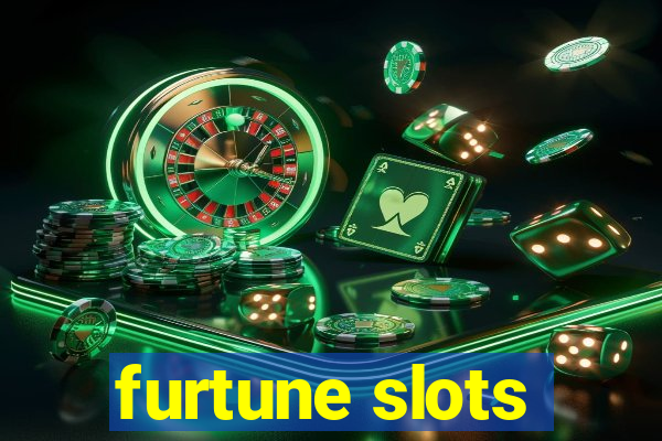 furtune slots