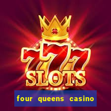 four queens casino in las vegas