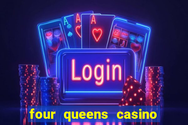 four queens casino in las vegas