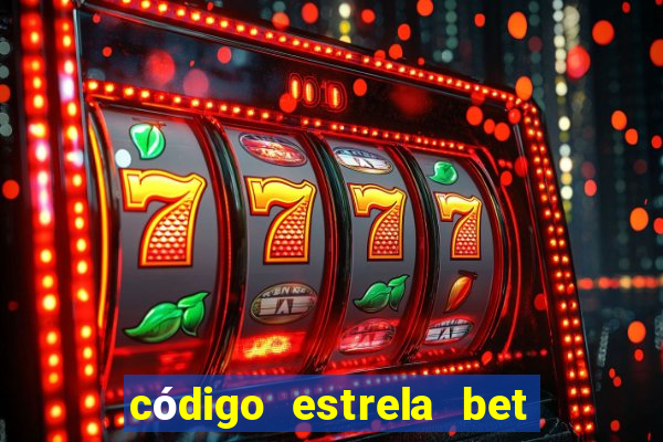 código estrela bet 5 reais