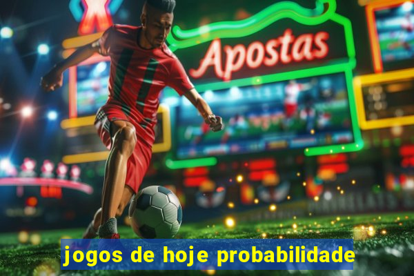 jogos de hoje probabilidade