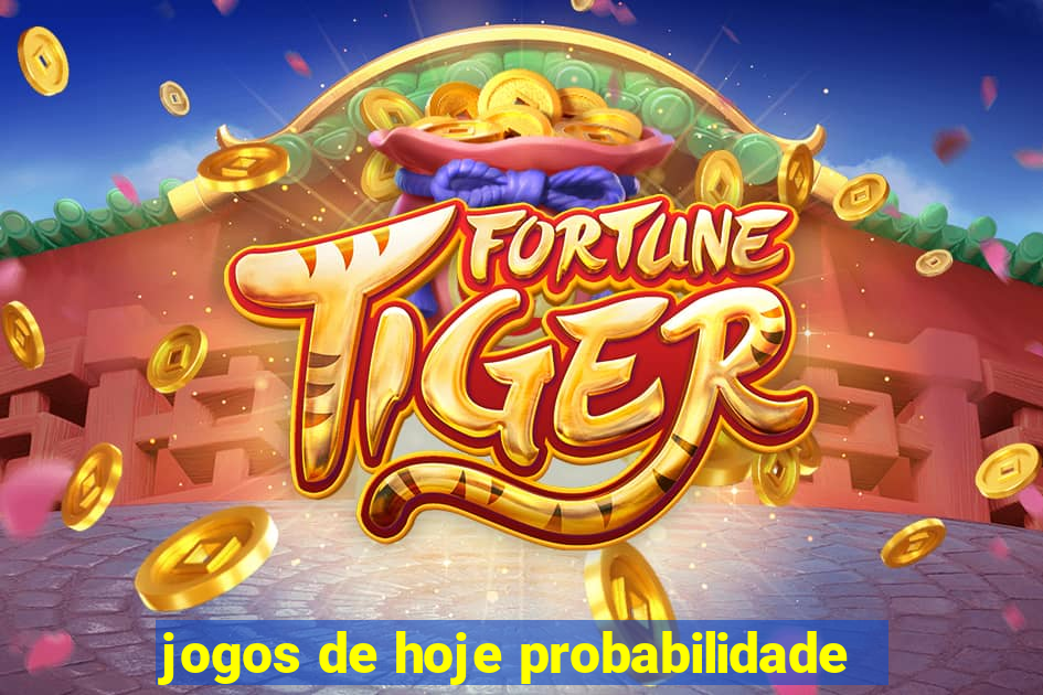 jogos de hoje probabilidade