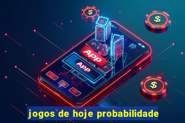 jogos de hoje probabilidade