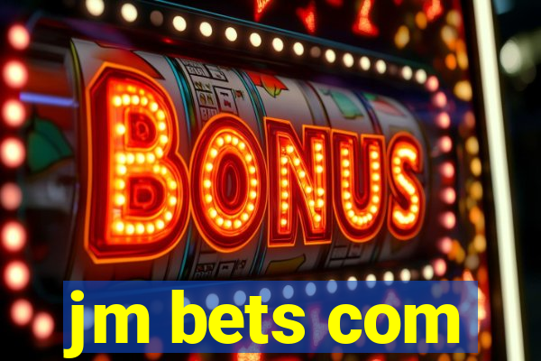 jm bets com