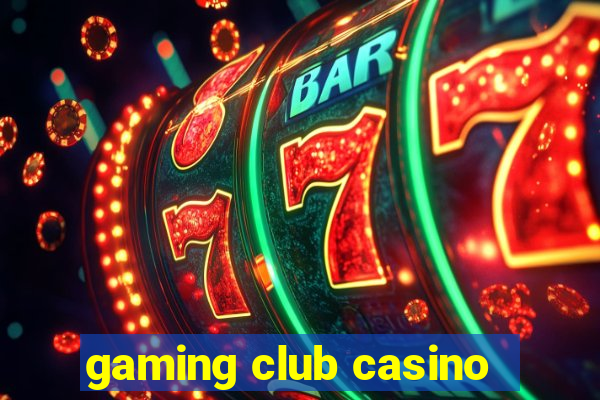 gaming club casino