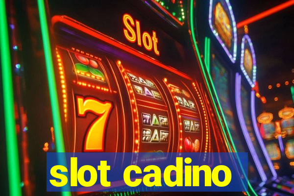 slot cadino