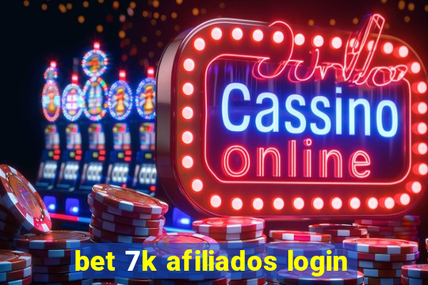 bet 7k afiliados login