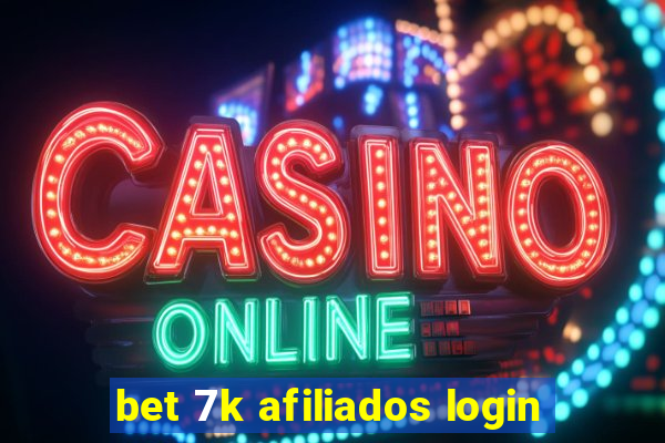 bet 7k afiliados login