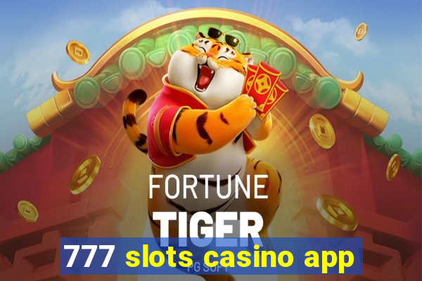 777 slots casino app