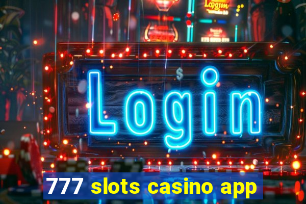 777 slots casino app