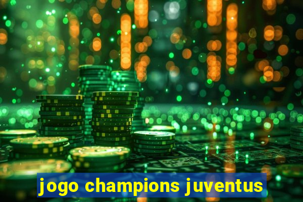 jogo champions juventus