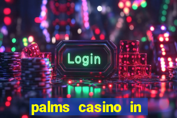 palms casino in las vegas