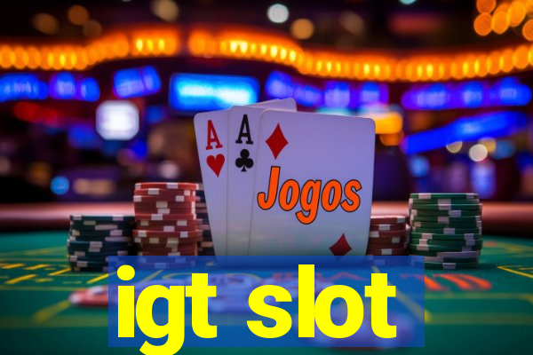 igt slot