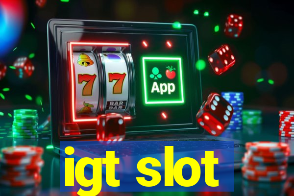 igt slot