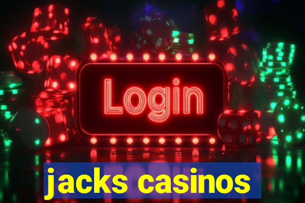 jacks casinos