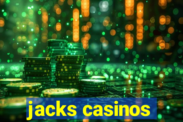 jacks casinos