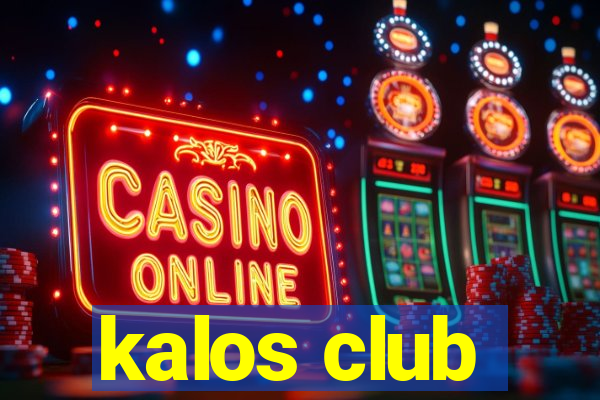 kalos club