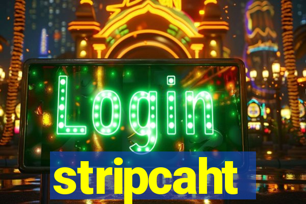 stripcaht