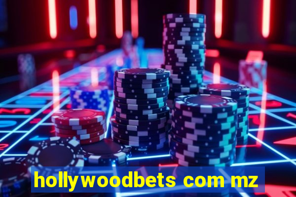 hollywoodbets com mz