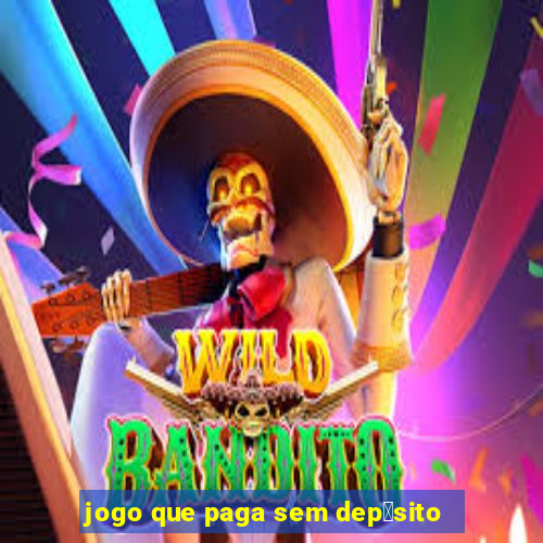 jogo que paga sem dep贸sito