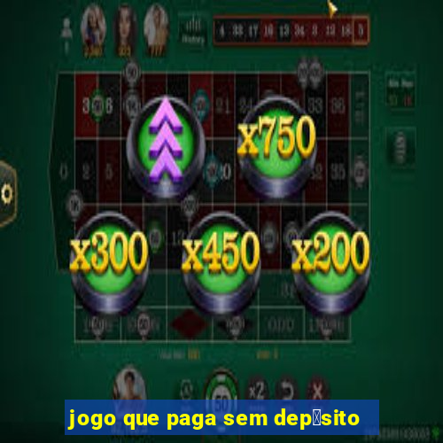 jogo que paga sem dep贸sito