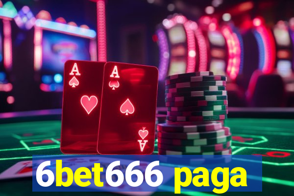 6bet666 paga