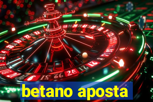 betano aposta