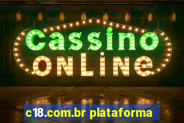 c18.com.br plataforma