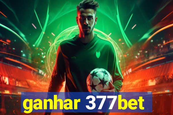 ganhar 377bet