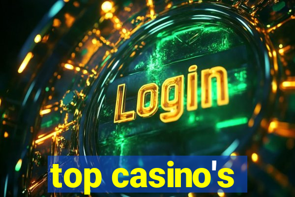 top casino's