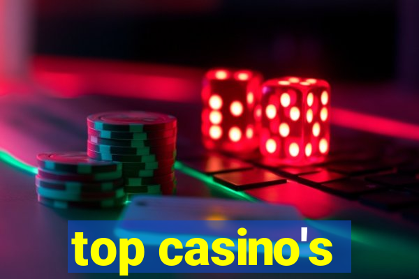 top casino's