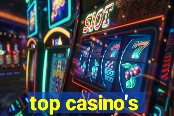 top casino's