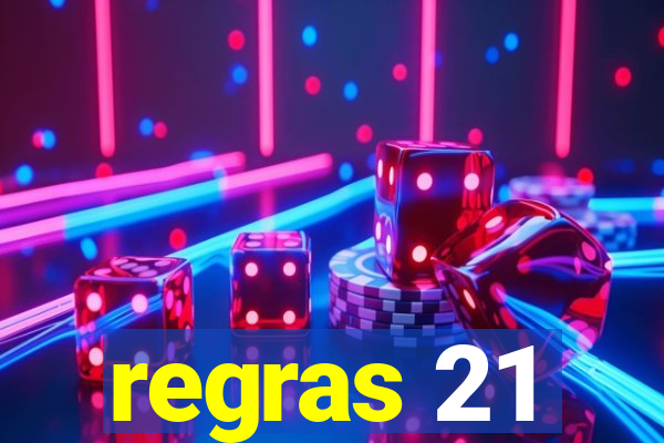 regras 21