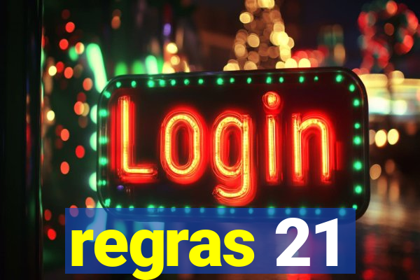 regras 21