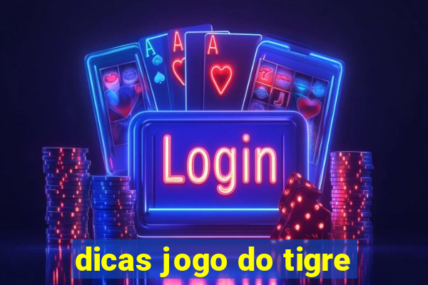 dicas jogo do tigre