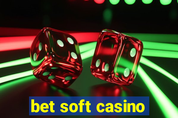 bet soft casino