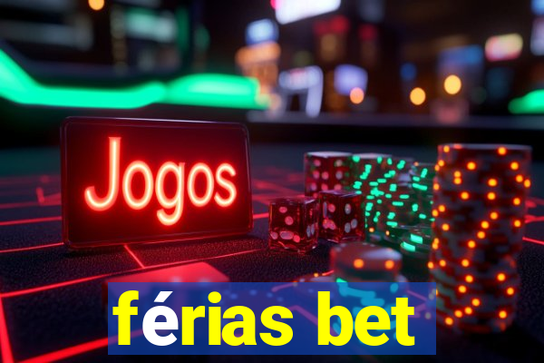 férias bet