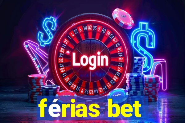 férias bet