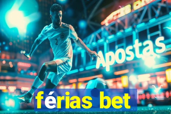 férias bet