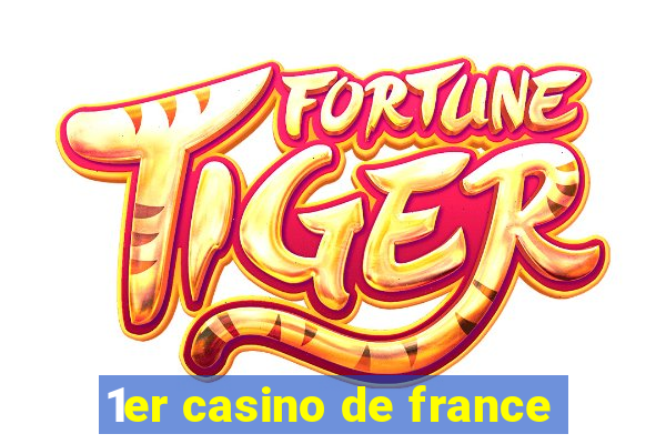 1er casino de france