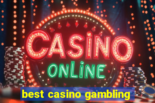 best casino gambling