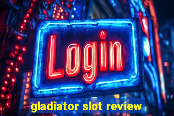 gladiator slot review