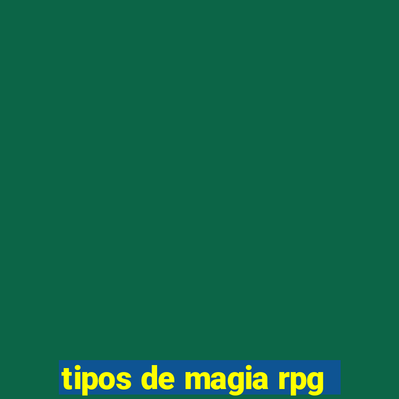 tipos de magia rpg