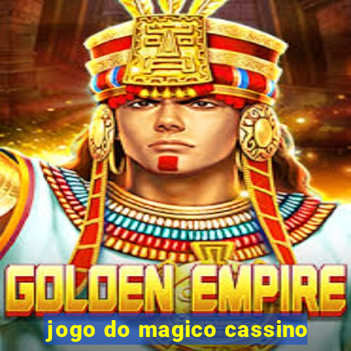 jogo do magico cassino