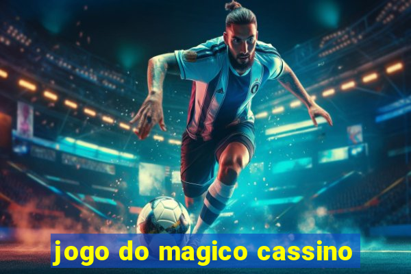 jogo do magico cassino